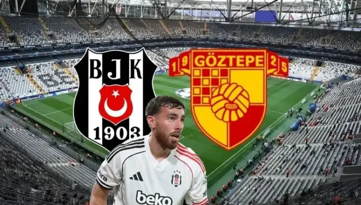 Beşiktaş – Göztepe Maç Takımı ve Mümkün 11’ler