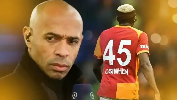 Thierry Henry’den futbol dünyasına damga vuran Osimhen daveti: ‘O gruba gitmeli’