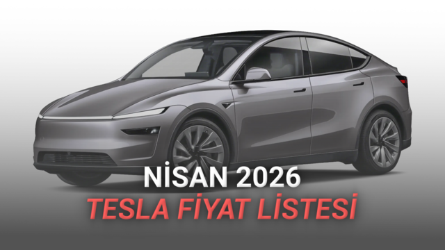 Nisan 2026 Tesla Fiyat Listesi Açıklandı