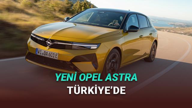 2026 Opel Astra Türkiye’de Satışa Sunuldu: İşte Fiyatı