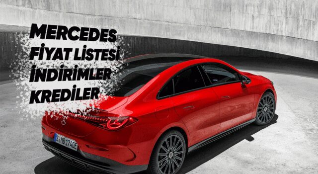 Mercedes Sıfır Araç Fiyat Listesi, İndirimler, Aktüel Kampanyalar ve Kredi Fırsatları