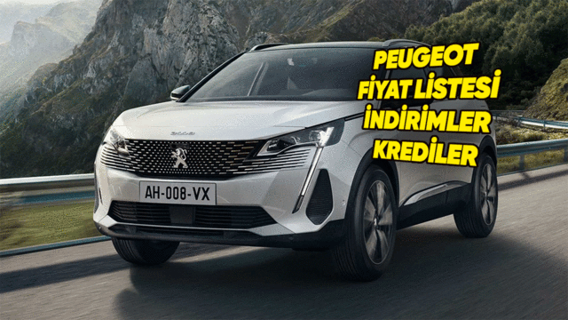 Peugeot Sıfır Araç Fiyat Listesi, İndirimler, Yeni Kampanyalar ve Kredi Fırsatları 2026