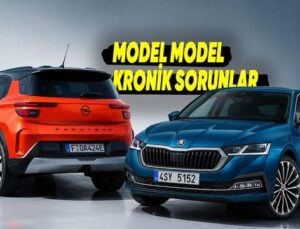 Model Model Açıkladık: Aktüel, Sıfır Arabaların Kronik Sorunları