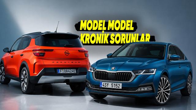 Model Model Açıkladık: Aktüel, Sıfır Arabaların Kronik Sorunları